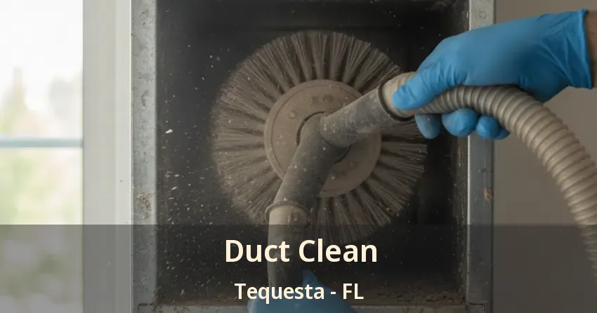 Duct Clean Tequesta - FL